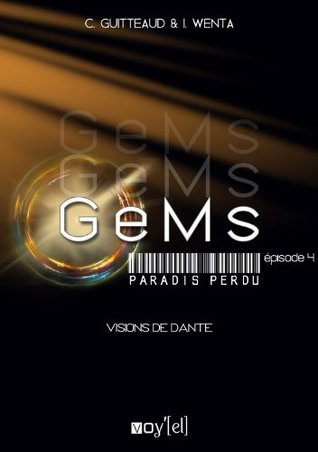 GeMs - Paradis Perdu - 1x04: Visions de Dante