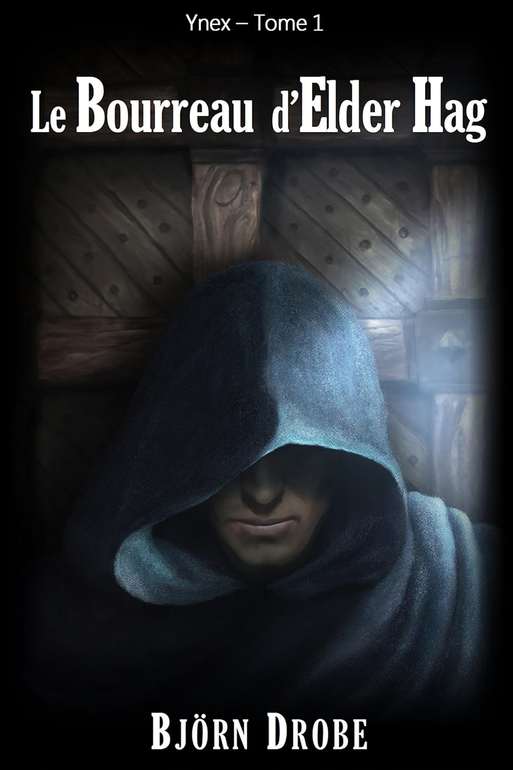 Le Bourreau d'Elder Hag (Ynex t. 1)