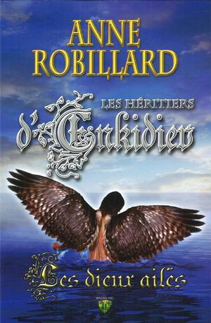 Héritiers d'Enkidiev - 03 - Les dieux ailés