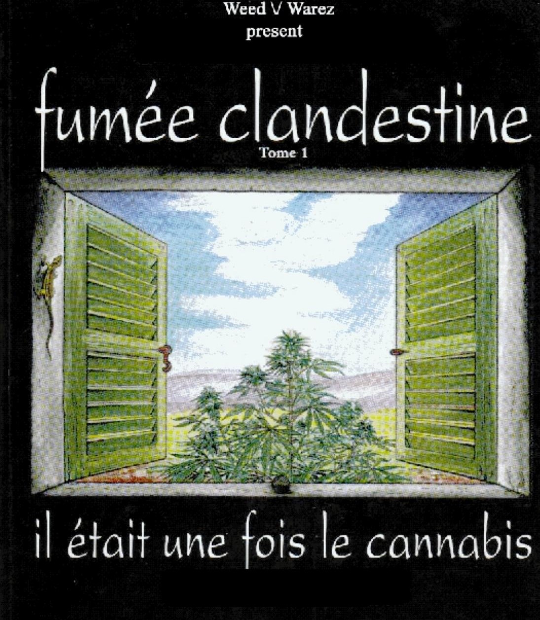 Fumée.Clandestine Cannabis