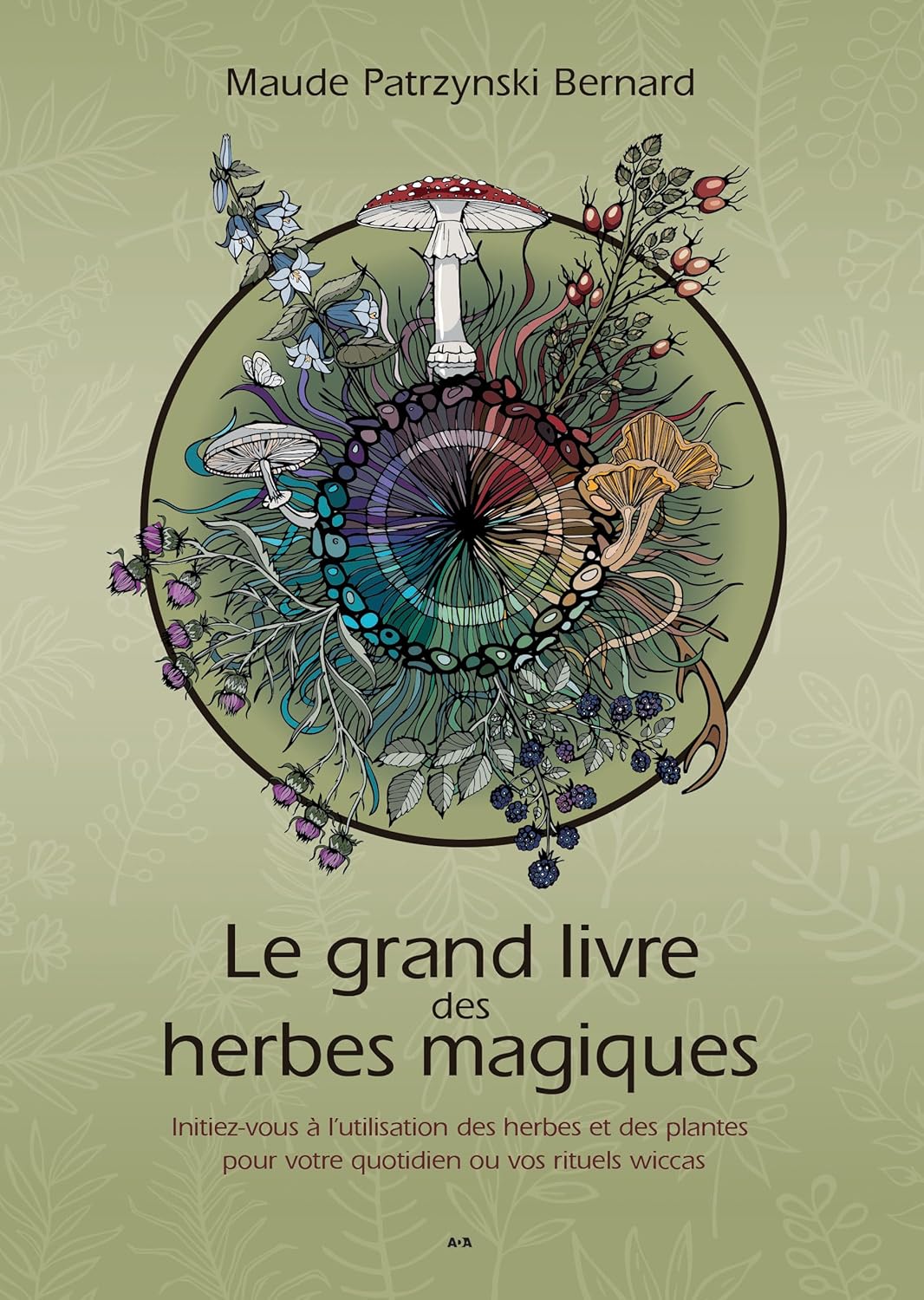 Le grand livre des herbes magiques