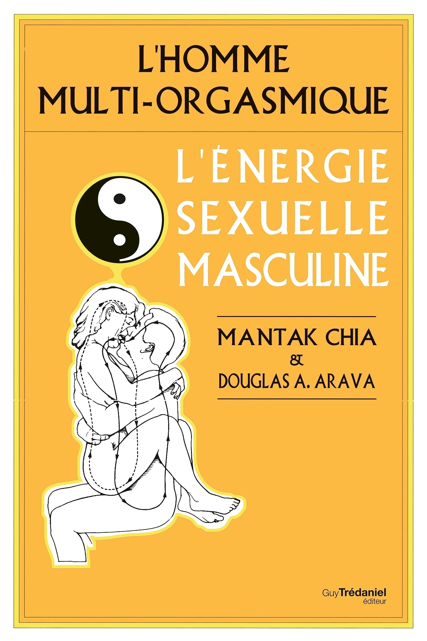 L'HOMME MULTI-ORGASMIQUE. L'énergie sexuelle masculine
