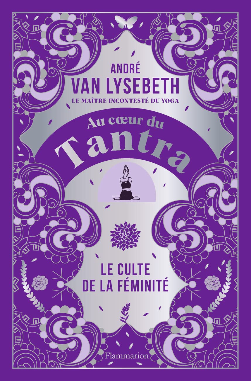 Au coeur du Tantra: Le culte de la féminité