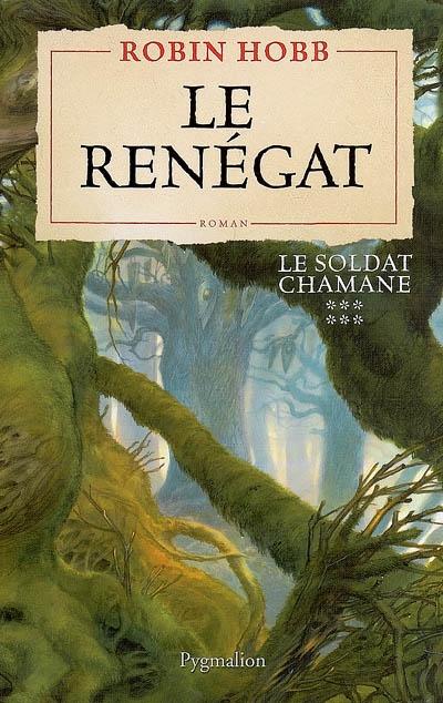 Soldat chamane [006] – Le renégat
