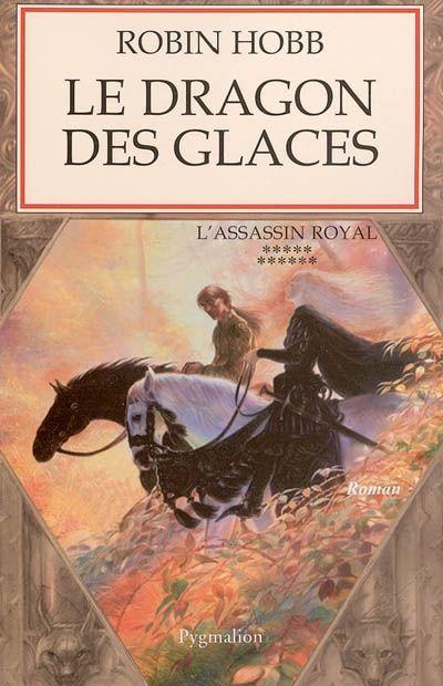 L'assassin royal - Second cycle [011] – Le dragon des glaces