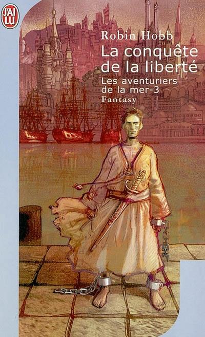 Les Aventuriers de la mer [003] – La conquete de la liberte