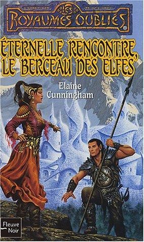 Eternelle rencontre, Le berceau des elfes