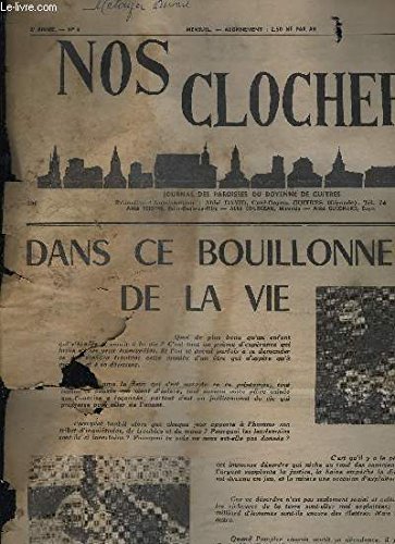 NOS CLOCHERS N°4 2E ANNEE AVRIL 1962 - dans ce bouillonnement la vie - guerre ou paix selon Isaie - les sources de la guerre - le marché commun agricole après bruxelles - une étable collective de 480 laitières.