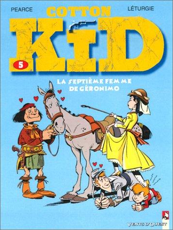 Cotton Kid - Tome 05: La Septième Femme De Geronimo