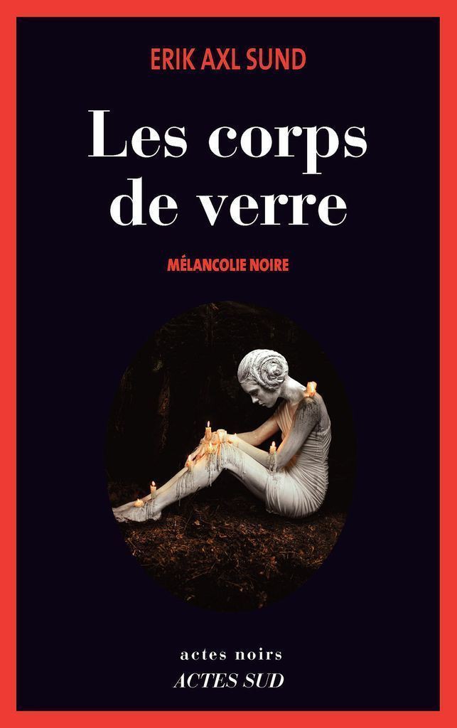 Les corps de verre (Actes Sud noirs, 7 octobre)