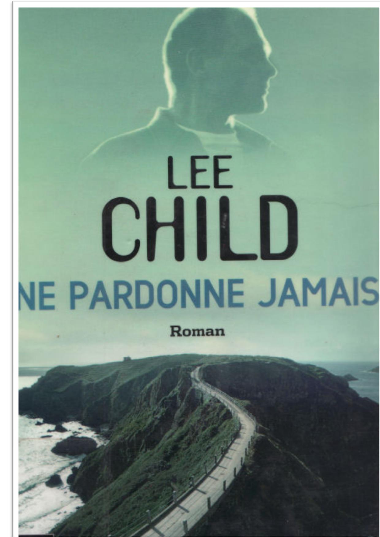 ne pardonne jamais - Jack Reacher 07