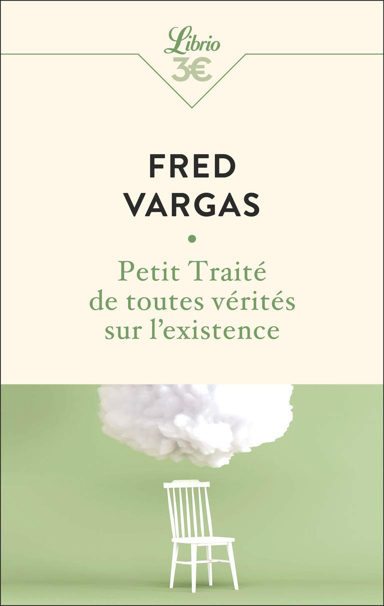 Petit Traité de toutes vérités sur l’existence