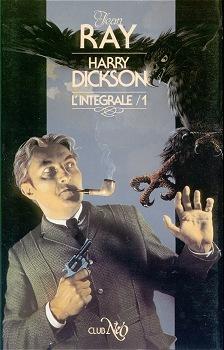 Les aventures de Harry Dickson. L'intégrale, tome 1.