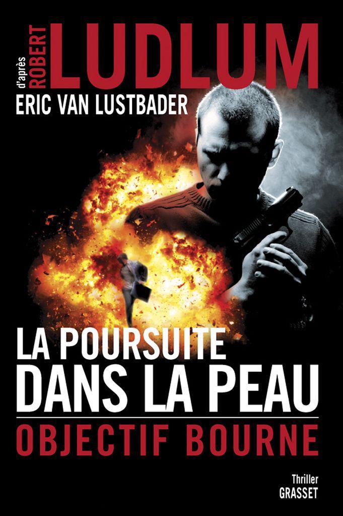 Jason Bourne 08 La poursuite dans la peau : Objectif Bourne