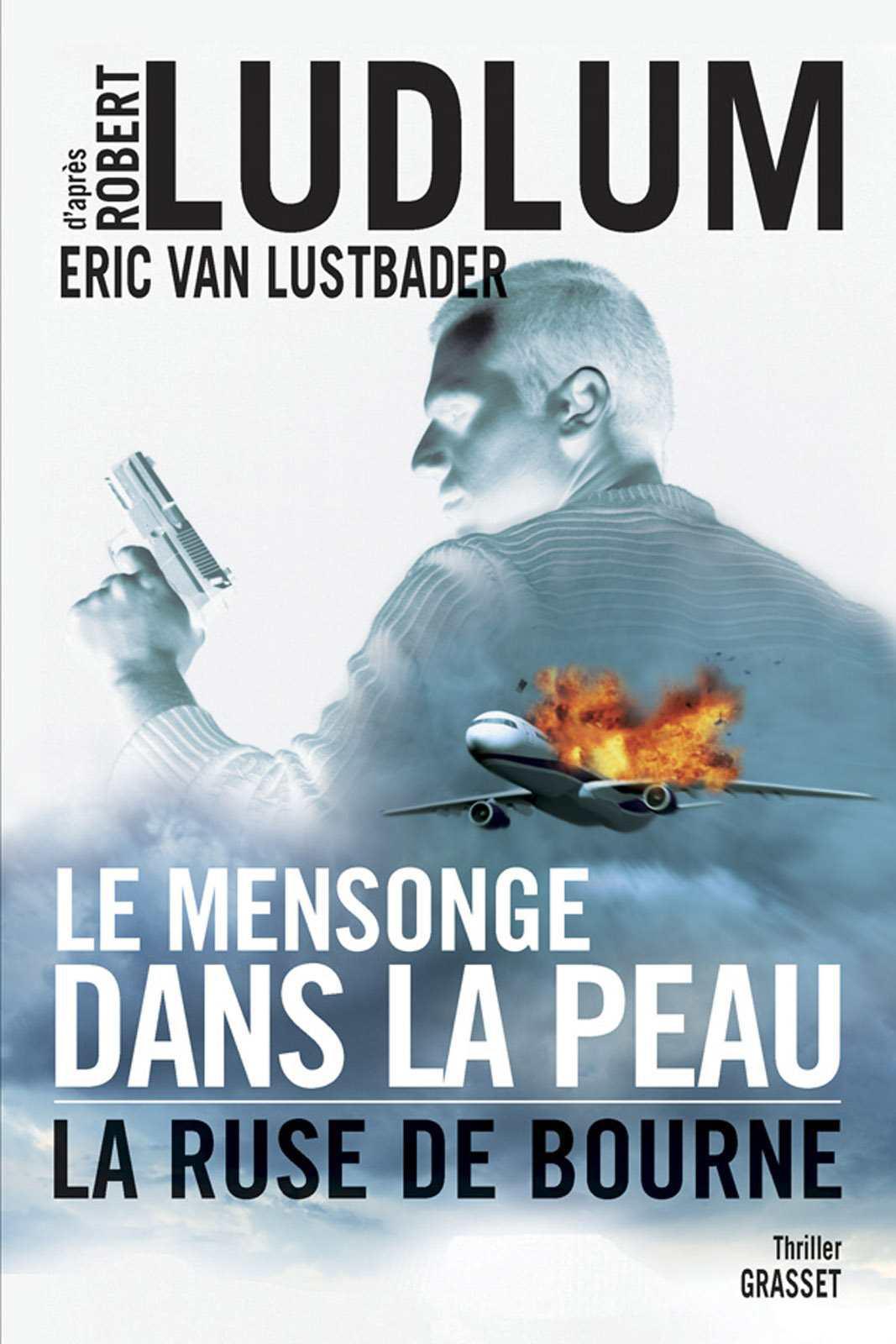 Jason Bourne 07 Le mensonge dans la peau : La ruse de Bourne
