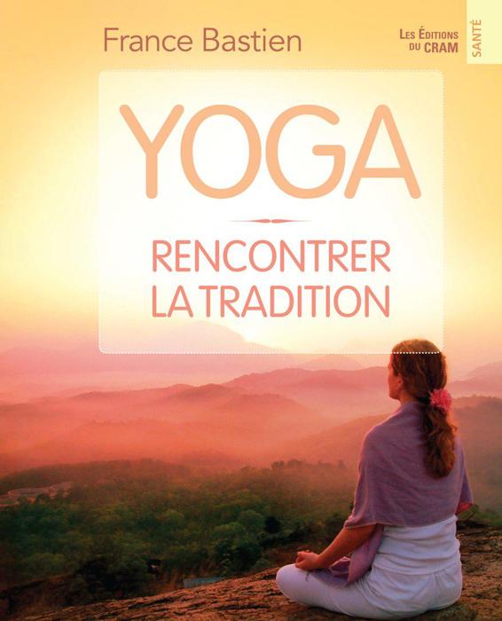 Yoga, rencontrer la tradition