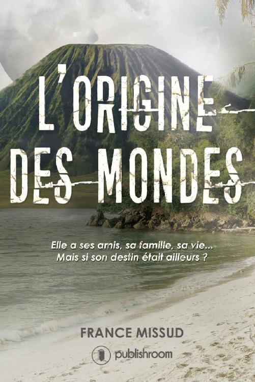 L'origine des mondes: Une épopée fantastique