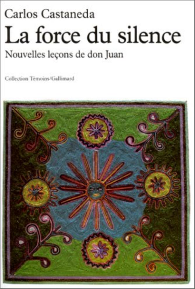 La Force du silence: Nouvelles leçons de don Juan