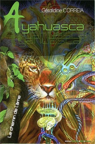 Ayahuasca: Le chemin de l'âme