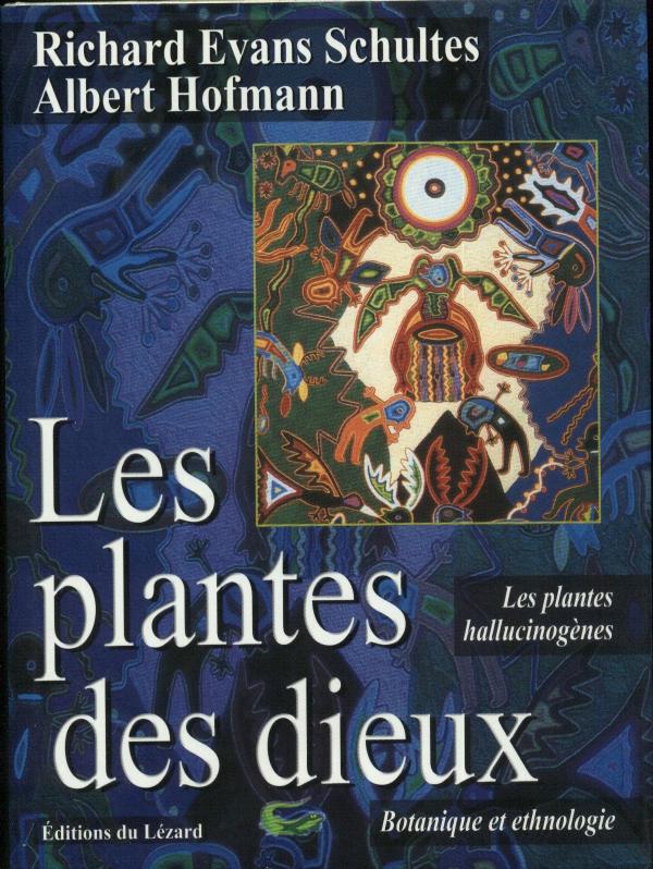 Les Plantes Des Dieux (Histoire Des Plantes Hallucinogenes)