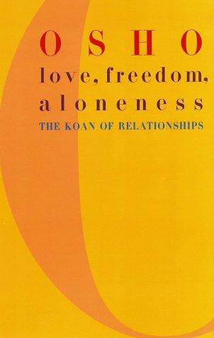 Love, freedom, aloneness