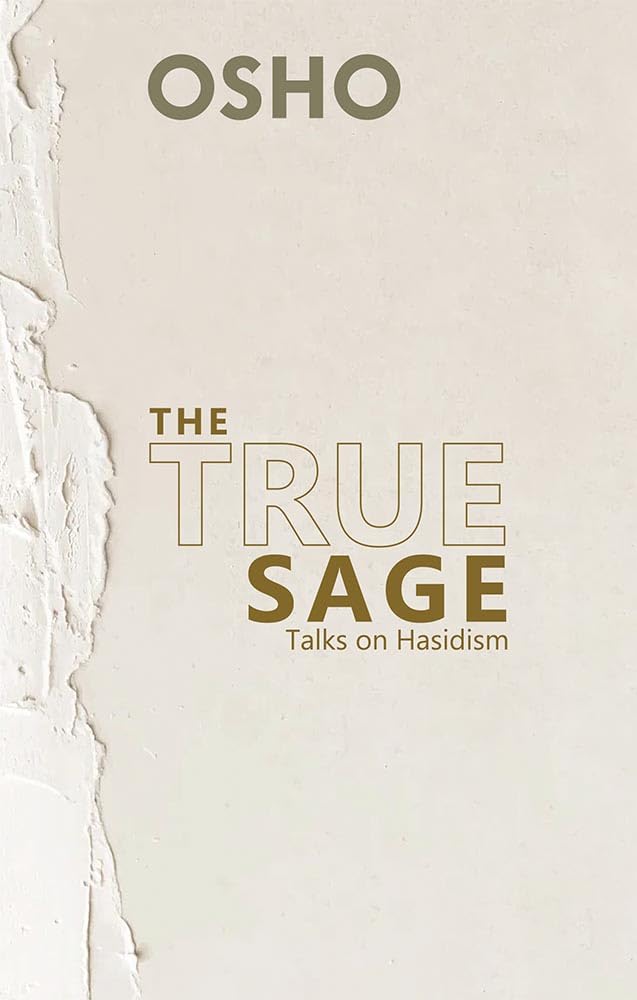 The True Sage: Talks on Hasidism