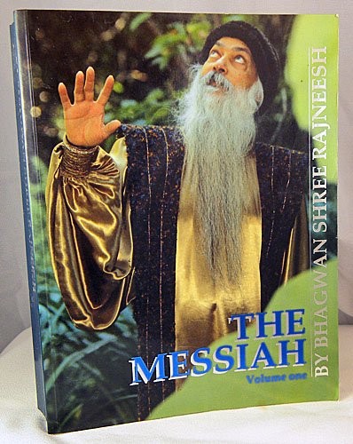The Messiah: Commentaries by Bhagwan Shree Rajneesh on Kahlil Gilbran's the Prophet, Volume 2