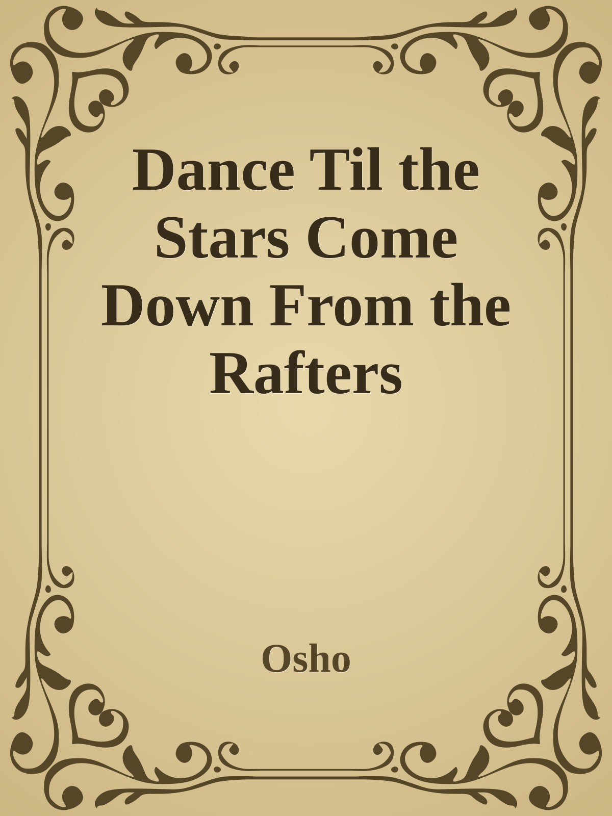 Dance Til the Stars Come Down From the Rafters