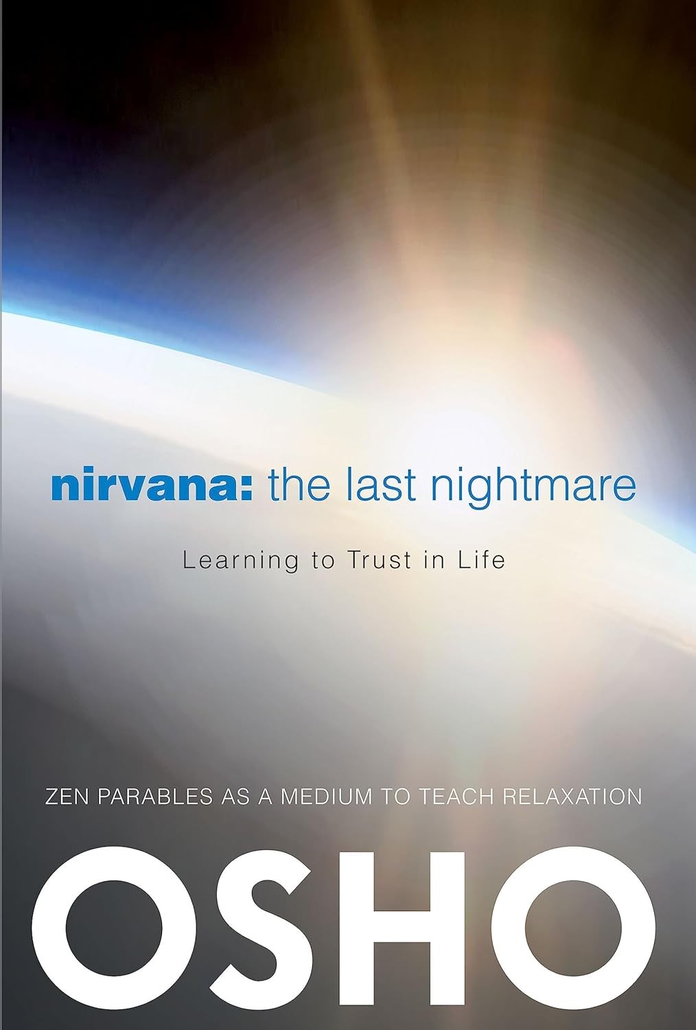 Nirvana: The Last Nightmare: Learning to Trust in Life