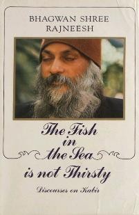The Fish in the Sea Is Not Thirsty