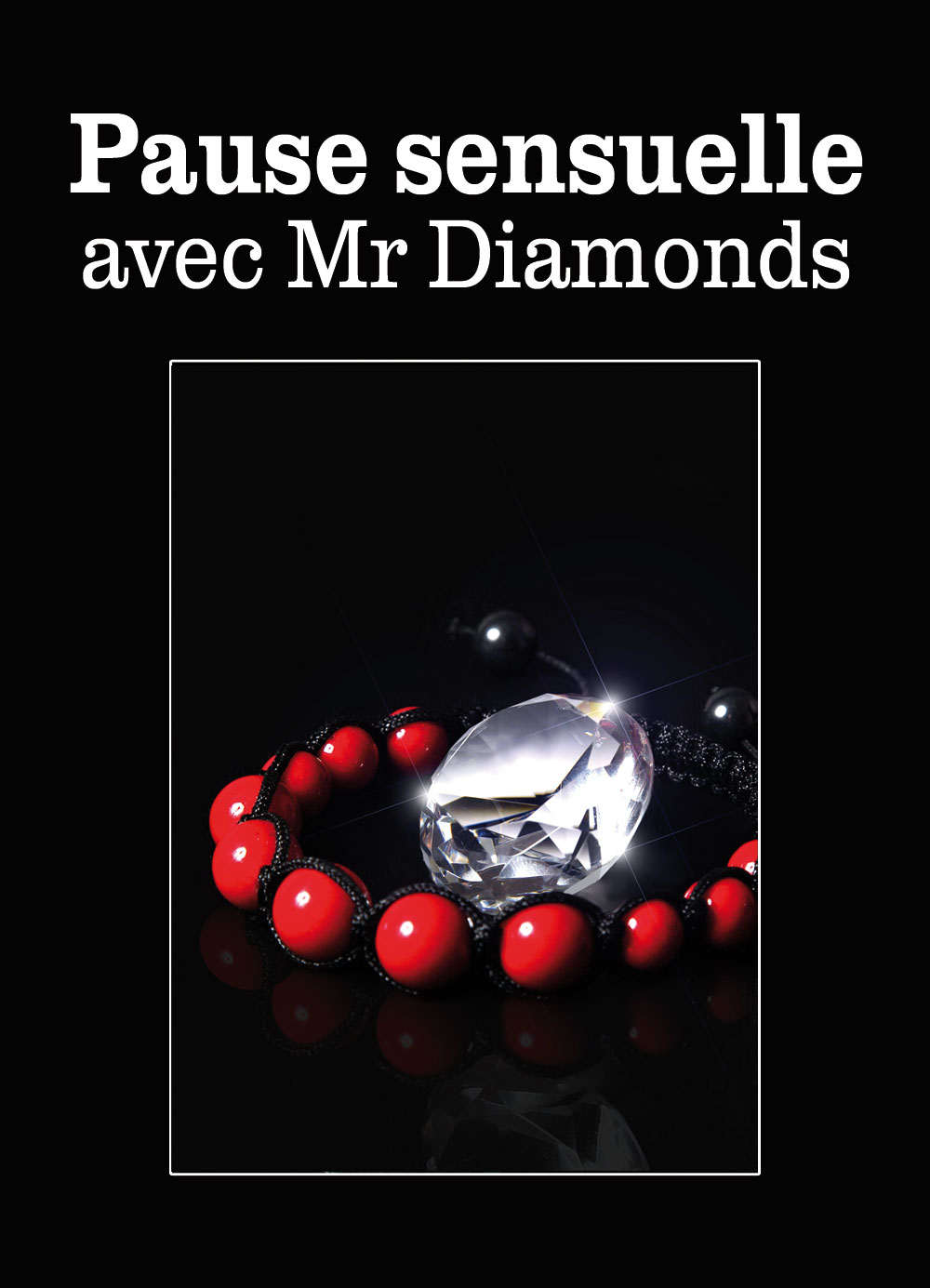 Pause sensuelle avec Mr Diamonds