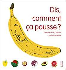 dis, comment ça pousse?