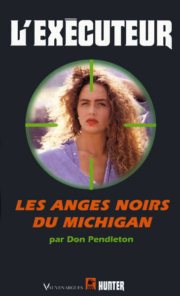 L'Exécuteur - 169 - Les anges noirs du Michigan