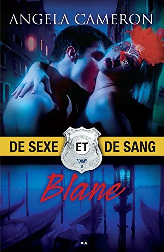 De sexe et de sang - Tome 3 : Blane