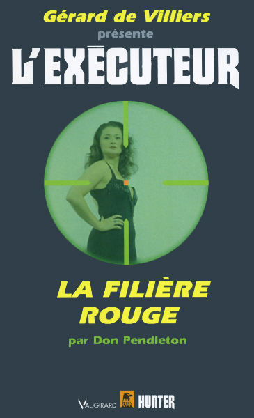 L'Exécuteur - 121 - La Filière rouge