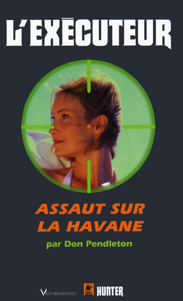 L'Exécuteur - 174 - Assaut sur la Havane