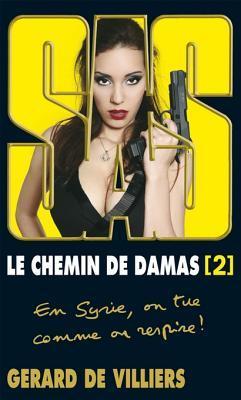 SAS 194 Le chemin de Damas T2: En Syrie, on tue comme on respire !