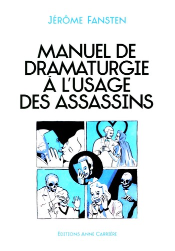 Manuel de Dramaturgie à l'Usage des Assassins