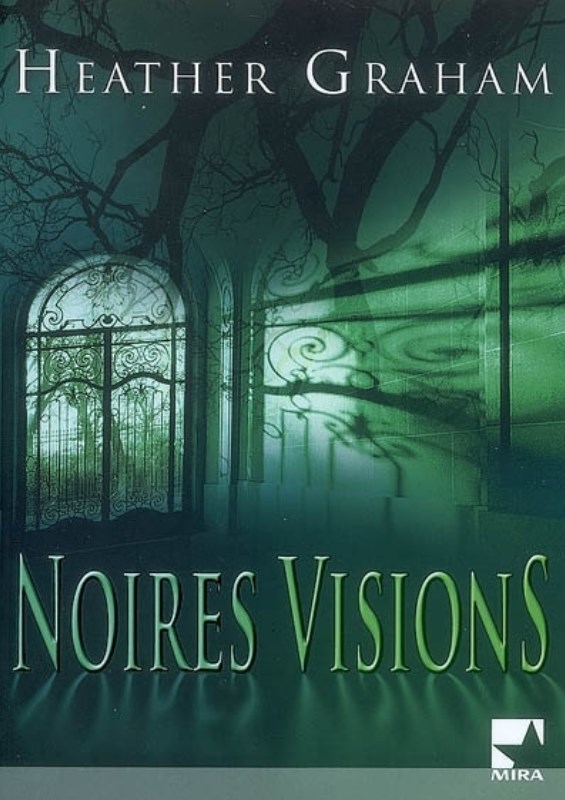 Harrison Investigations 1 Noires visions - Heather Graham