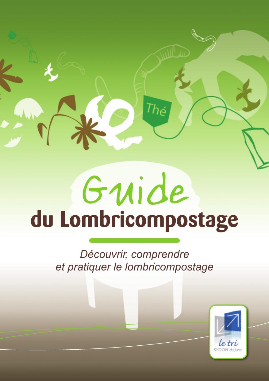 Le guide du lombricompostage