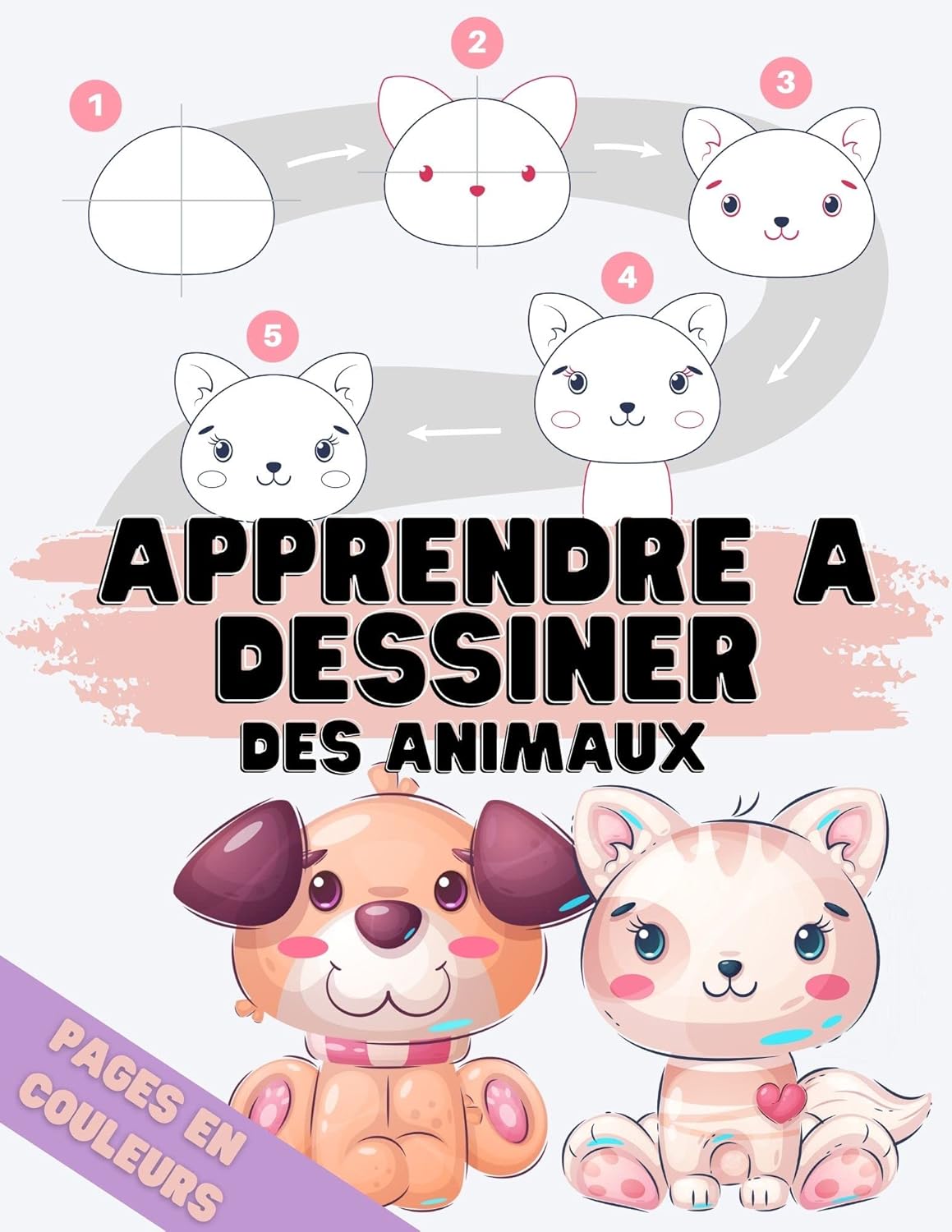 Apprendre À Dessiner Des Animaux: Dessin Pas À Pas Pour Enfants Ou Débutants
