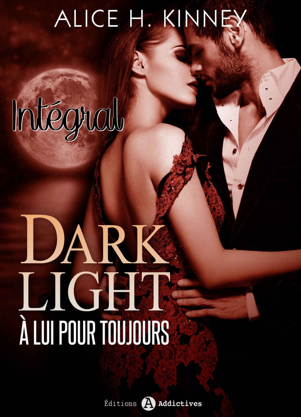 Dark Light - A lui pour toujours - Intégral
