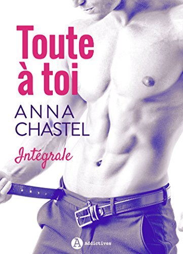 Toute à toi – L’intégrale