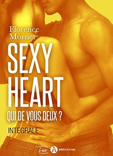 Sexy Heart - Intégrale: Qui de vous deux ?