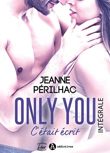 Only You : C'était écrit - Intégrale