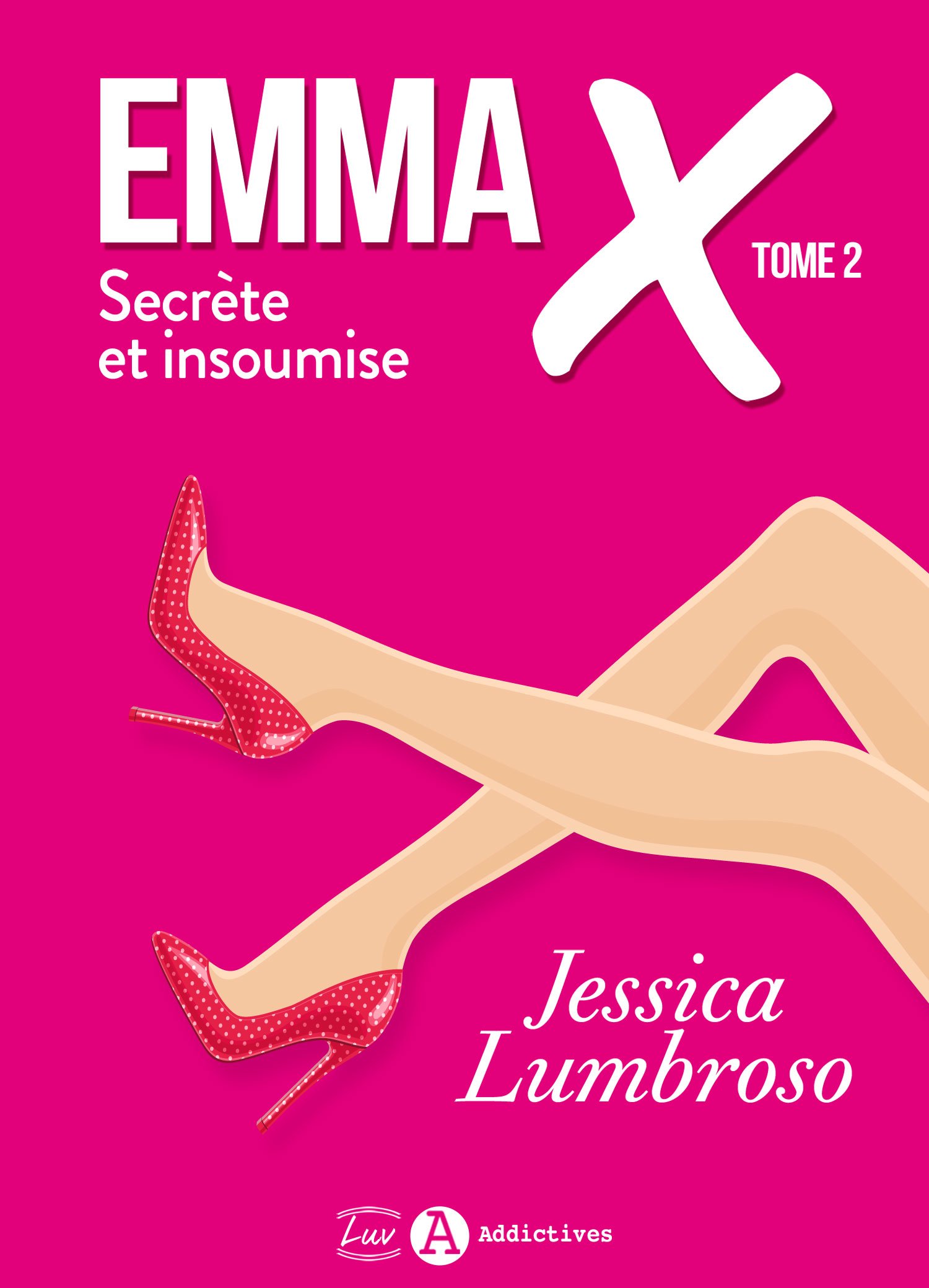 Emma X, Secrète et insoumise – 2
