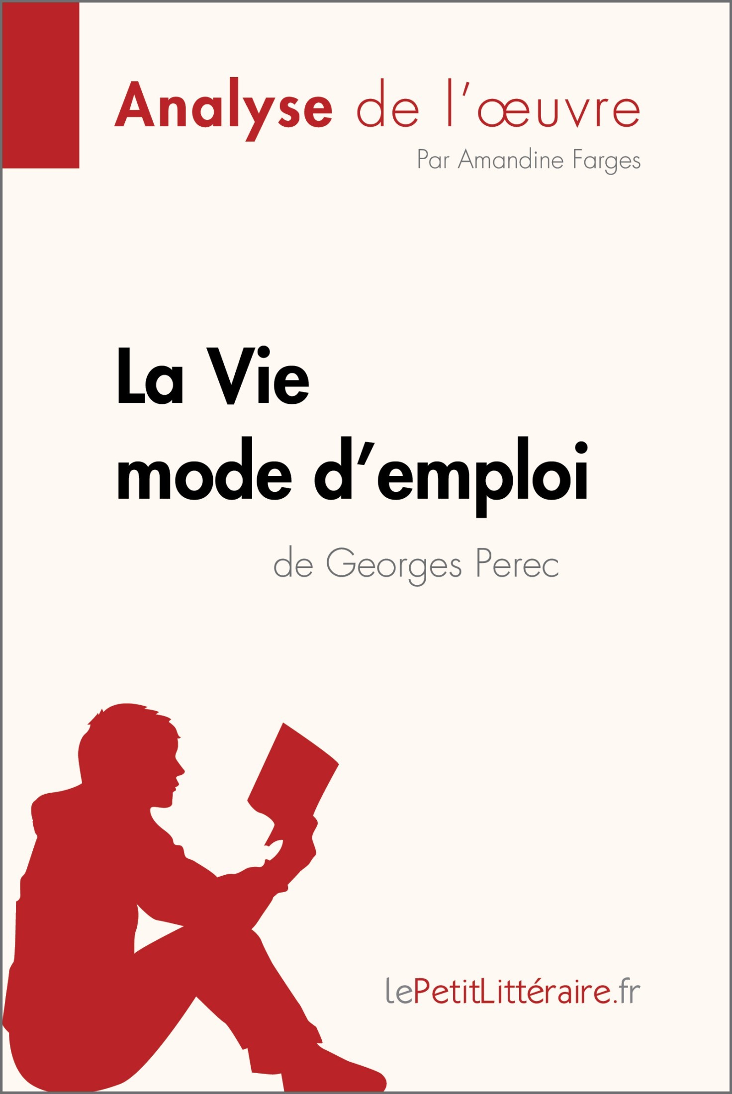 La Vie mode d'emploi de Georges Perec (fiche de lecture et analyse complète de l'oeuvre)