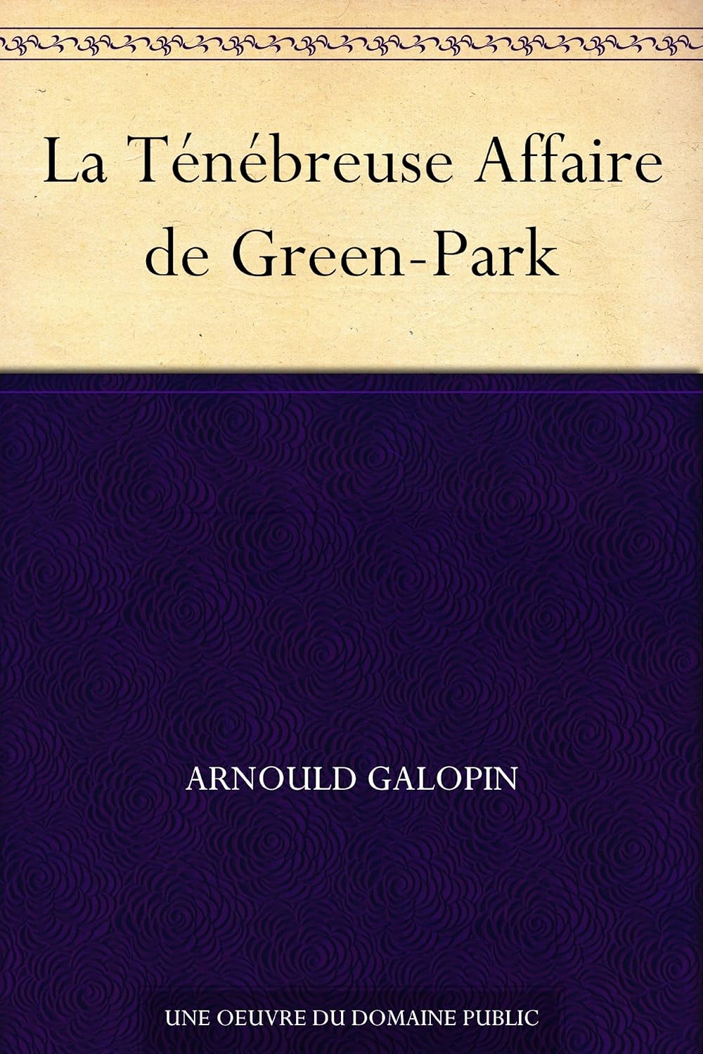 LA TÉNÉBREUSE AFFAIRE DE GREEN-PARK