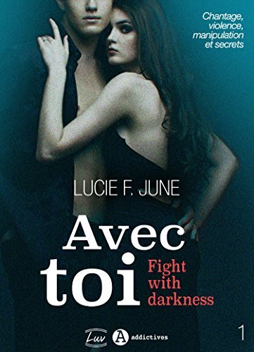 Avec toi - Fight with darkness, vol. 1