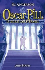 Oscar Pill T3 - Le Secret des Eternels